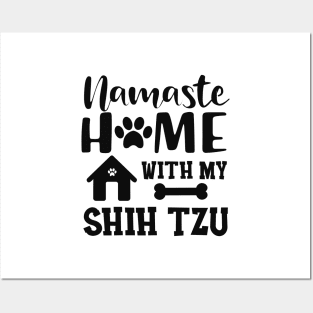 Shih Tzu Dog - Namaste home with my shih tzu Posters and Art